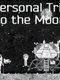 Personal Trip to the Moon