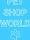 Pet Shop World