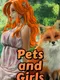 Pets and Girls