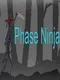Phase Ninja