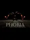 Phobia