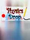 Physics Drop