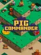 Pig Commander