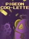 Pigeon Coo-lette