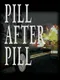 Pill After Pill