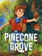 Pinecone Grove