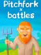 Pitchfork Battles