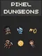 Pixel Dungeons