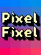 Pixel Fixel