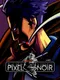 Pixel Noir