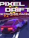 Pixel Retro Drift: Arcade Car Racing