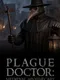Plague Doctor: Medieval Apothecary
