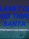 Planet of Blood Thirsty Santa