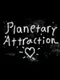 Planetary Attraction