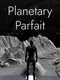 Planetary Parfait
