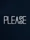 Please