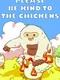 Please Be Kind to the Chickens