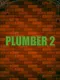 Plumber 2