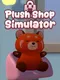 Plush Shop Simulator