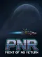 PNR: Point of No return