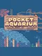 Pocket Aquarium