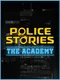 Police Stories: The Academy