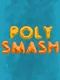 Poly Smash