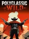 PolyClassic: Wild