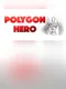 Polygon Hero