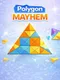 Polygon Mayhem