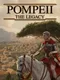 Pompeii: The Legacy