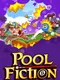Pool Fiction