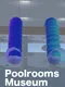 Poolrooms Museum
