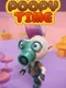 Poopy Time