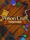 Potion Craft Together