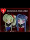 Precious Theatre: Pilot