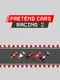 Pretend Cars Racing 2