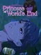 Princess of Worlds End