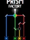 Prism Factory
