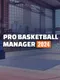 Pro Basketball Manager 2024