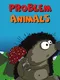 Problem Animals