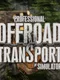 Professional Offroad Transport Simulator