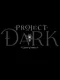 Project Dark