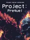 Project Horror Anthology: Project Prequel