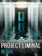 Project Liminal Redux