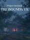 Project Louisiana: The Bounds VR