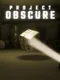 Project Obscure