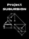 Project Suburbion