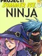 Project: Summer Ice 5 - Ninja