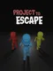 Project to Escape